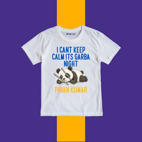 I Cant keep calm its garba night Pavan_Customize Tshirt
