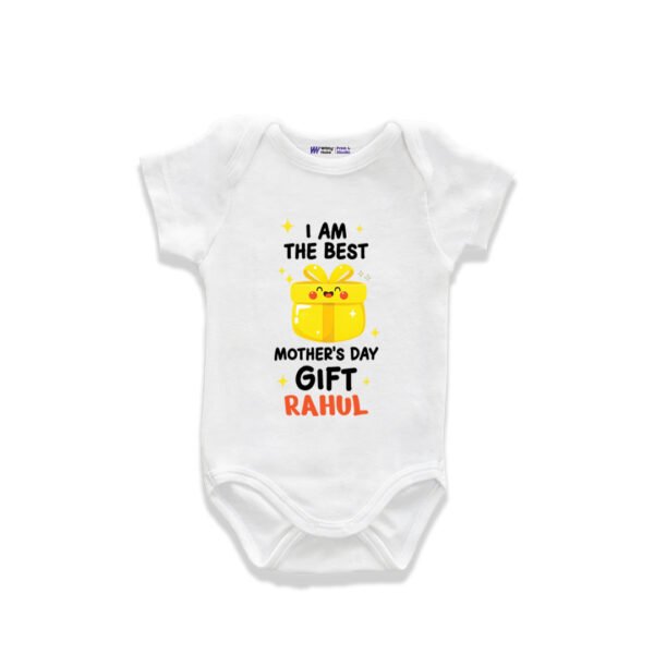 I am the best mother's day gift Rahul Customized Onesie