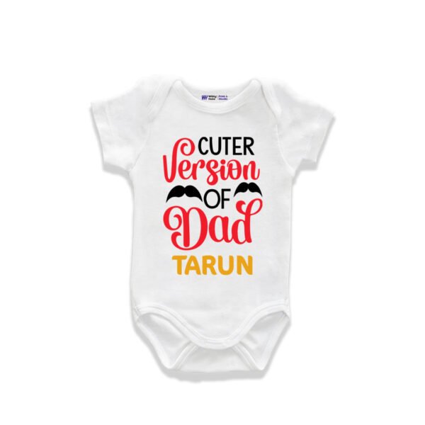 Cuter version of dad tarun Customized Onesie