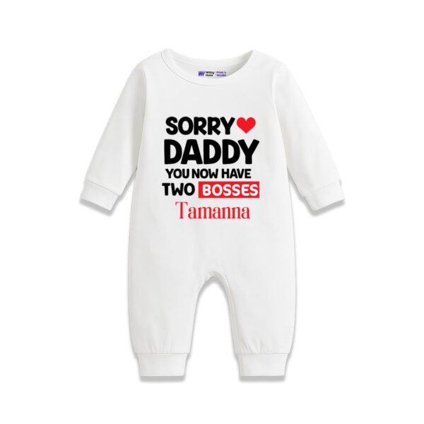 Sorry daddy you now have two bosses tamanna Customized Romper