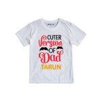 Cuter version of dad tarun Customized Tshirt
